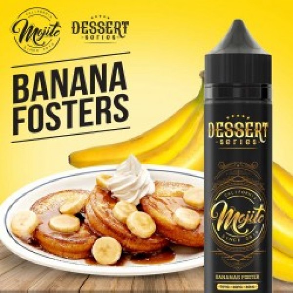 Mojito Dessert Series - Banana Fosters 60ml